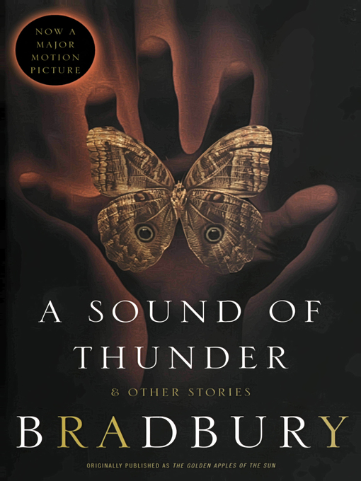 Title details for A Sound of Thunder and Other Stories by Ray Bradbury - Available